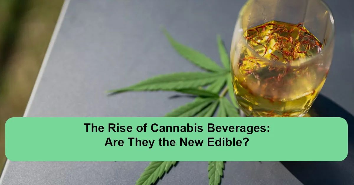 rise-of-cannabis-beverages-new-edible.webp