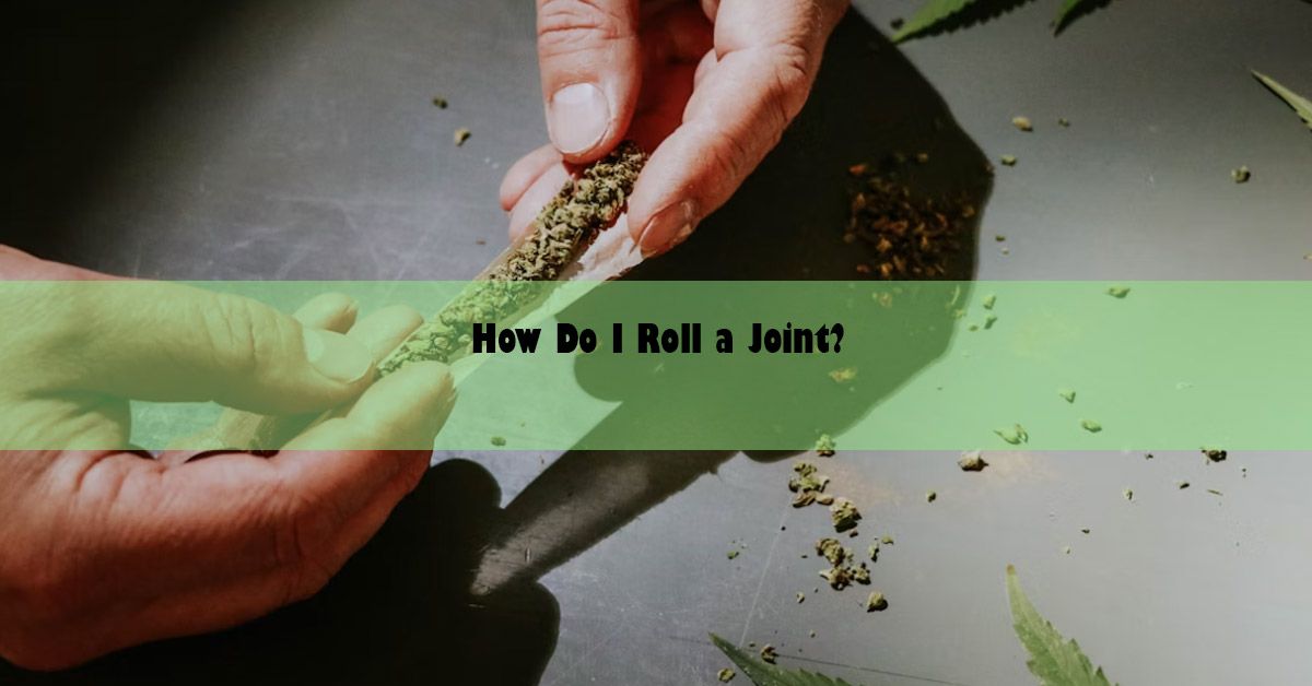 blog-wide-how-to-roll-a-joint.jpg