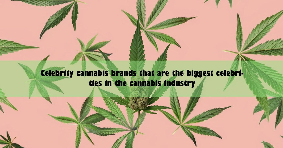 celebrity-cannabis-brands.jpg
